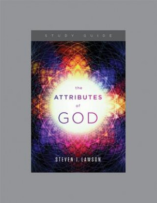 Carte ATTRIBUTES OF GOD Steven J. Lawson