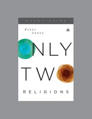 Книга ONLY 2 RELIGIONS Peter Jones