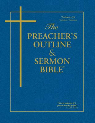 Kniha Preacher's Outline and Sermon Bible-KJV-Galatians-Colossians Leadership Ministries Worldwide