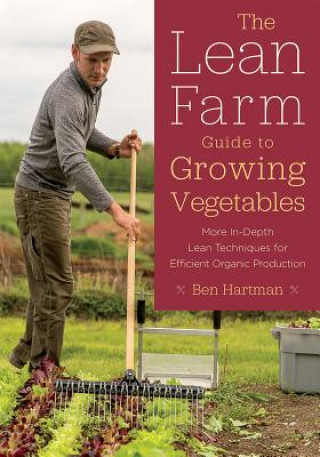 Book Lean Farm Guide to Growing Vegetables Ben Hartman
