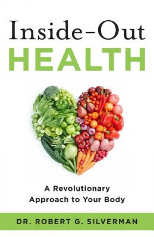 Libro INSIDE-OUT HEALTH Dr Robert G. Silverman