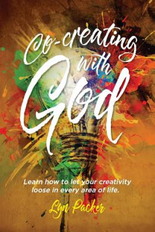 Книга Co-creating with God Lyn Packer