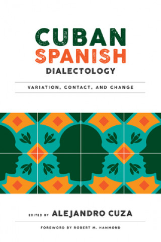 Knjiga Cuban Spanish Dialectology Alejandro Cuza