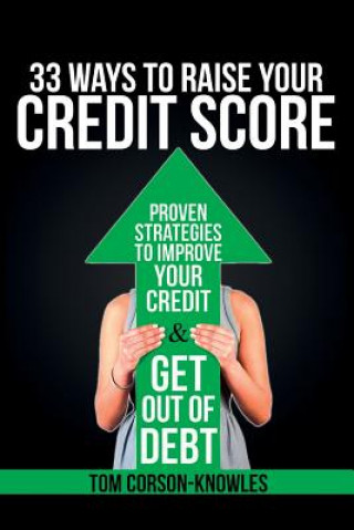 Książka 33 Ways To Raise Your Credit Score Tom Corson-Knowles