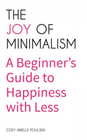 Książka Joy of Minimalism Zoey Arielle Poulsen