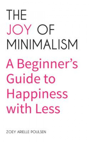 Livre Joy of Minimalism Zoey Arielle Poulsen