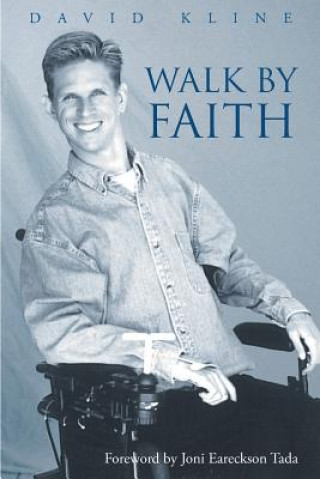 Könyv Walk by Faith David Kline