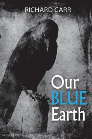 Książka Our Blue Earth Richard Carr