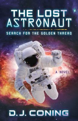 Knjiga Lost Astronaut D. J. Coning