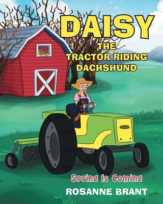 Книга Daisy the Tractor Riding Dachshund Rosanne Brant