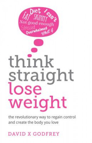 Книга Think Straight, Lose Weight David Godfrey