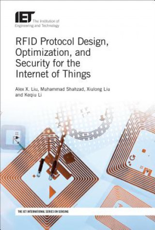 Книга RFID Protocol Design, Optimization, and Security for the Internet of Things Alex X. Liu