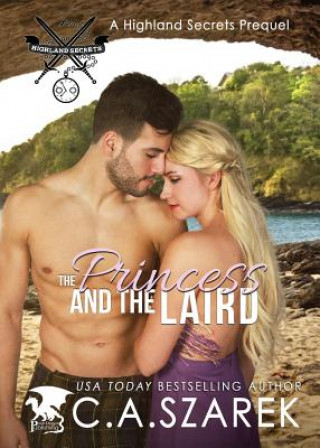 Książka Princess and The Laird C. A. Szarek