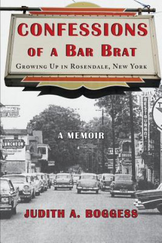 Könyv Confessions of a Bar Brat Judith A. Boggess