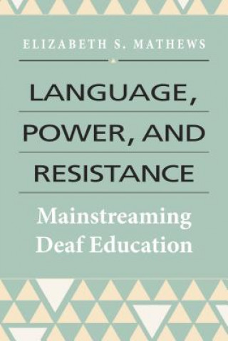 Kniha Language, Power, and Resistance Elizabeth S. Mathews