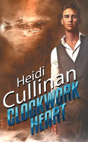 Książka Clockwork Heart Heidi Cullinan