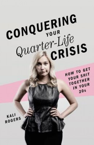 Könyv CONQUERING YOUR QUARTER-LIFE C Kali Rogers