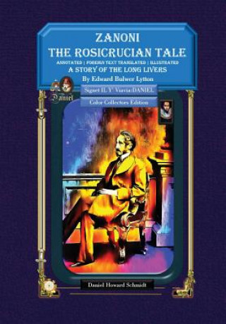 Kniha Zanoni the Rosicrucian Tale a Story of the Long Livers Edward Bulwer-Lytton