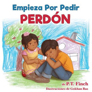 Книга Empieza Por Pedir Perdon P. T. Finch