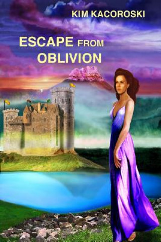 Kniha Escape from Oblivion Kim Kacoroski