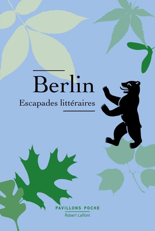 Könyv Berlin - Escapades littéraires Guillaume Ollendorff