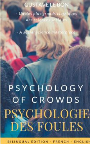 Kniha Psychologie des foules - Psychologie of crowd (Bilingual French-English Edition) Gustave Le Bon