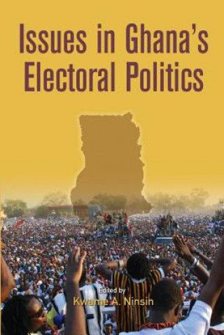 Kniha Issues in Ghana's Electoral Politics Kwame A. Ninsin