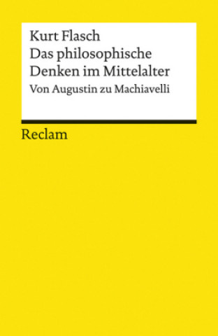 Könyv Das philosophische Denken im Mittelalter Kurt Flasch