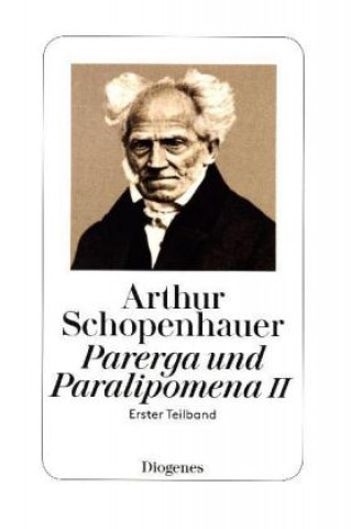 Carte Parerga und Paralipomena II. Tl.2/1 Arthur Schopenhauer