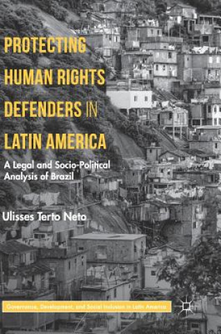 Kniha Protecting Human Rights Defenders in Latin America Ulisses Terto Neto