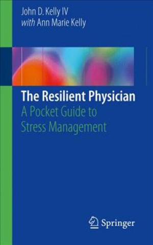 Libro Resilient Physician John D. Kelly IV