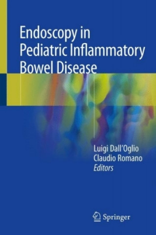 Kniha Endoscopy in Pediatric Inflammatory Bowel Disease Luigi Dall'Oglio