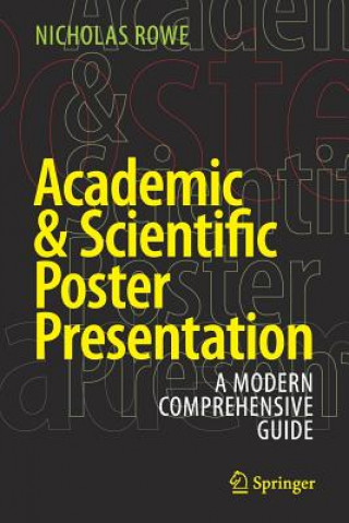 Kniha Academic & Scientific Poster Presentation Nicholas Rowe