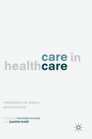 Kniha Care in Healthcare Franziska Krause