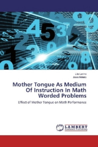 Knjiga Mother Tongue As Medium Of Instruction In Math Worded Problems Lito Larino