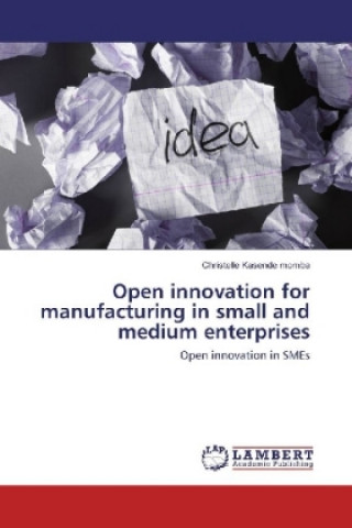 Carte Open innovation for manufacturing in small and medium enterprises Christelle Kasende momba