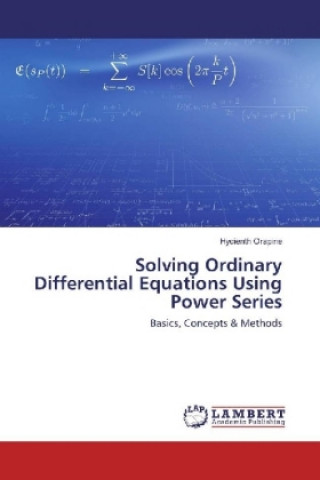 Knjiga Solving Ordinary Differential Equations Using Power Series Hycienth Orapine