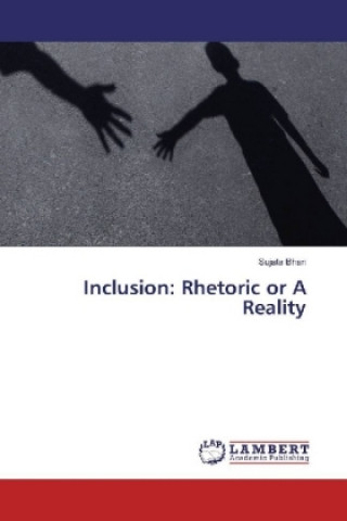 Книга Inclusion: Rhetoric or A Reality Sujata Bhan