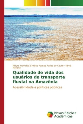 Carte Qualidade de vida dos usuários do transporte fluvial na Amazônia Mayra Hermínia Simões Hamad Farias do Couto