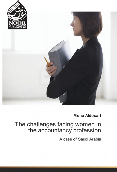 Kniha The challenges facing women in the accountancy profession Mona Aldosari