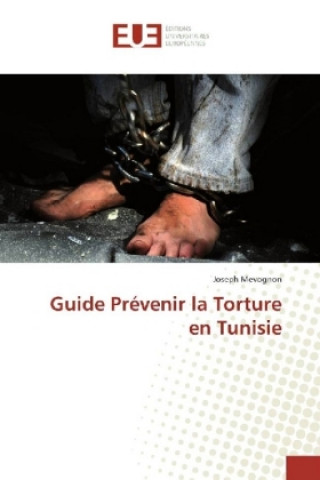 Knjiga Guide Prévenir la Torture en Tunisie Joseph Mevognon