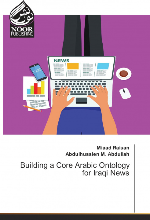 Książka Building a Core Arabic Ontology for Iraqi News Miaad Raisan