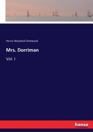 Könyv Mrs. Dorriman Henry Weyland Chetwynd