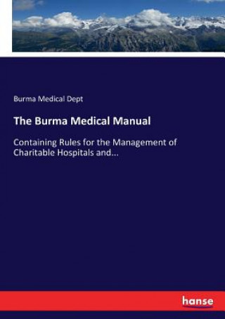 Knjiga Burma Medical Manual Burma Medical Dept