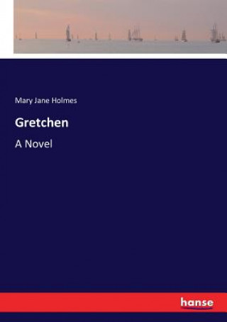 Kniha Gretchen Mary Jane Holmes