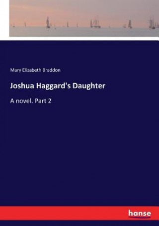 Książka Joshua Haggard's Daughter Mary Elizabeth Braddon