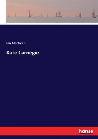 Kniha Kate Carnegie Ian Maclaren