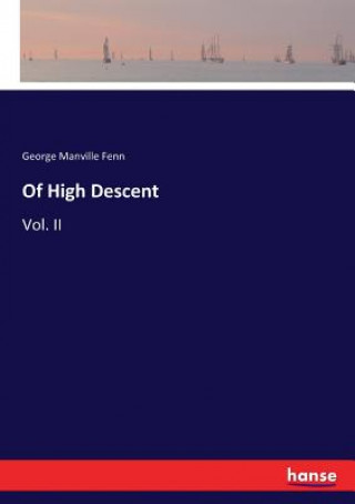 Kniha Of High Descent George Manville Fenn