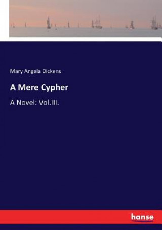 Könyv Mere Cypher Mary Angela Dickens