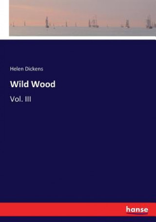 Kniha Wild Wood Helen Dickens